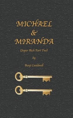 Michael & Miranda (Super Rich Part Two)