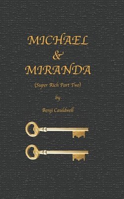 Michael & Miranda (Super Rich Part Two) 1