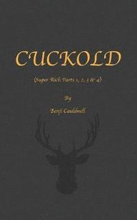 bokomslag Cuckold (Super Rich Parts 1, 2, 3 & 4)