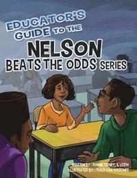 bokomslag Educator's Guide to the Nelson Beats the Odds Series