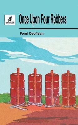Femi Osofisan - Once Upon Four Robbers, Häftad