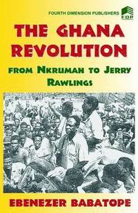 bokomslag The Ghana Revolution