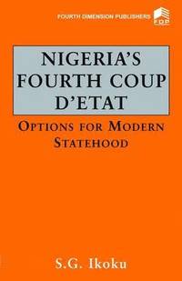 bokomslag Nigeria's Fourth Coup D'etat