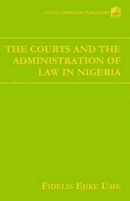 Courts and the Adminstration of Law in Nigeria