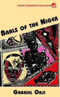 bokomslag Baals of the Niger