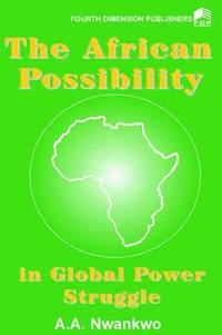 bokomslag African Possibility in Global Power Struggle