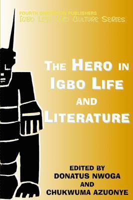 bokomslag The Hero in Igbo Life and Literature