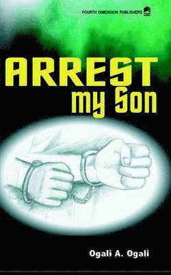 Arrest My Son 1