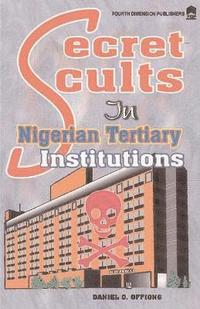 bokomslag Secret Cults in Nigerian Tertiary