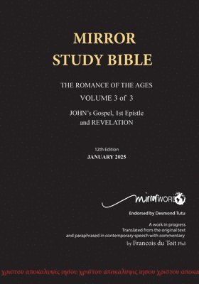 bokomslag PAPERback 12th Edition JANUARY 2025 MIRROR STUDY BIBLE 490p VOLUME 3 OF 3 John's Writings; Gospel; 1st Epistle & Apocalypse