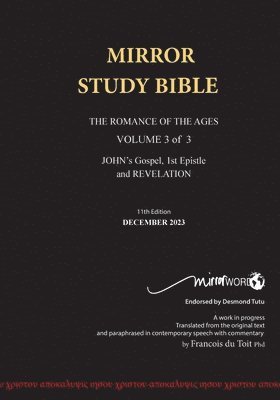 11th Edition Paperback Mirror Study Bible VOL 3 Updated October 2023 John's Writings; Gospel; 1st Epistle & Apocalypse 1