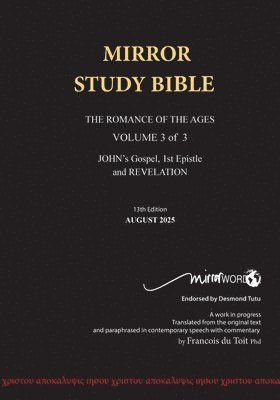 PAPERback 12th Edition JANUARY 2025 MIRROR STUDY BIBLE 490p VOLUME 3 OF 3 John's Writings; Gospel; 1st Epistle & Apocalypse 1