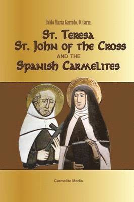 St. Teresa, St. John of the Cross and the Spanish Carmelites 1