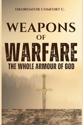 Weapons of Warfare 1