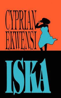 Cyprian Ekwensi - Iska, Häftad