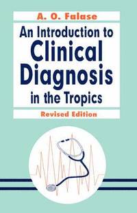 bokomslag An Introduction to Clinical Diagnosis in the Tropics