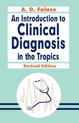 bokomslag An Introduction to Clinical Diagnosis in the Tropics