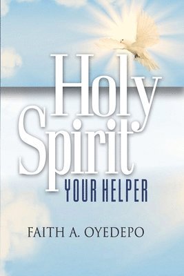 Holy Spirit: Your Helper 1