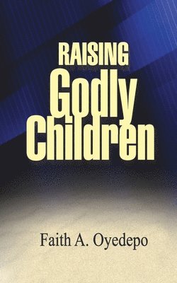 Raising Godly Children 1