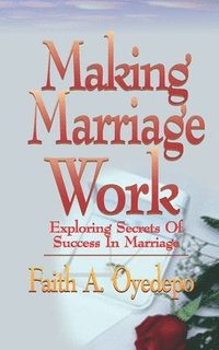 bokomslag Making Marriage Work