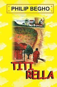 Philip Begho - Titi Rella: A Play for Children, Häftad