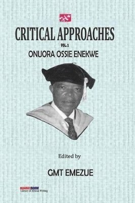 Critical Approaches Vol 2. Onuora Ossie Enekwe 1