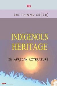 bokomslag Indigenous Heritage in African Literature