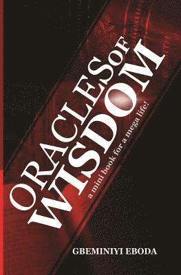 Oracles of Wisdom: A mini book for a mega life!