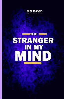 The Stranger in My Mind 1