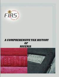 bokomslag A Comprehensive Tax History of Nigeria