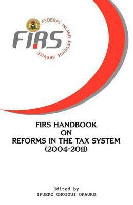 FIRS Handbook on Reforms in the Tax System 2004-2011 1