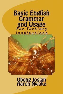 Aaron Nwoke, Ubong E Josiah, Ubong E. Josiah - Basic English Grammar and Usage, Häftad
