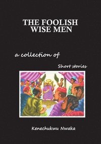 bokomslag The foolish wise men