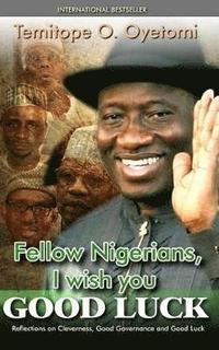 bokomslag Fellow Nigerians, I Wish You Good Luck