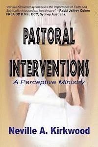 Pastoral Interventions: A Perceptive Ministry 1