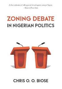 bokomslag Zoning Debate in Nigerian Politics