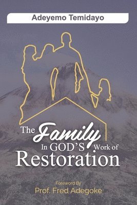 bokomslag Family in God's Work of Restoration
