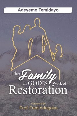 The Family in God's Work of Restoration 1