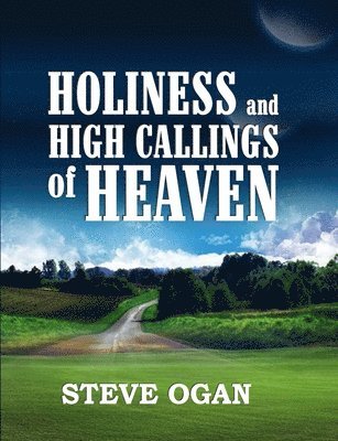 bokomslag Holiness and the High Callings of Heaven