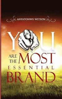 bokomslag You Are the Most Essential Brand