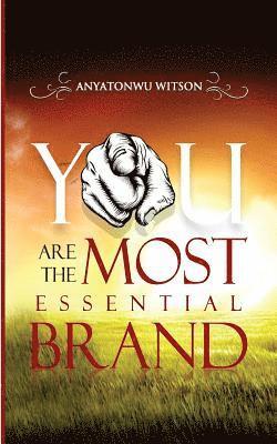 You Are the Most Essential Brand 1