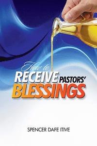 bokomslag How to Receive Pastors' Blessings