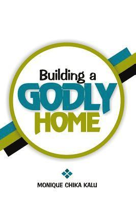 Building a Godly Home 1