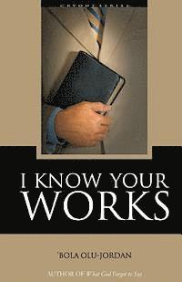 I Know Your Works 1