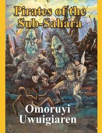 bokomslag Pirates of the Sub-Sahara