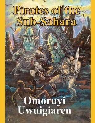 bokomslag Pirates of the Sub-Sahara