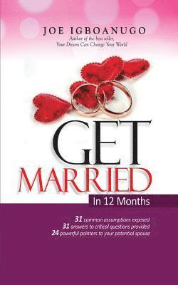 Get Married In 12 Months: Marriage consultant, Secret to a Peaceful and Successful Marriage 1