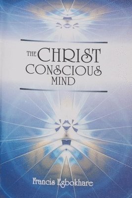 bokomslag The Christ Conscious Mind