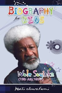 bokomslag Biography for Kids: Wole Soyinka