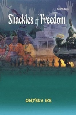 bokomslag Shackles of Freedom